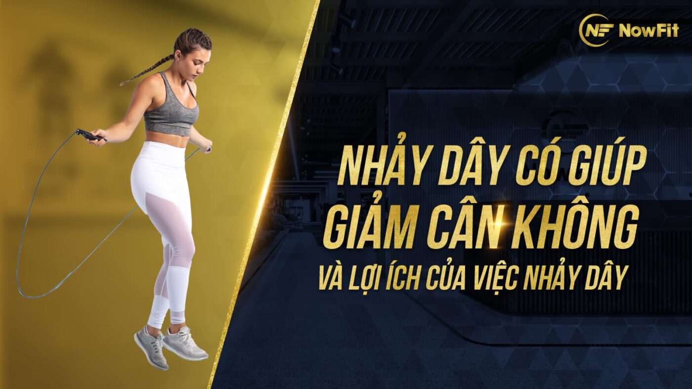 Nhảy dây có giúp giảm cân không và lợi ích của việc nhảy dây