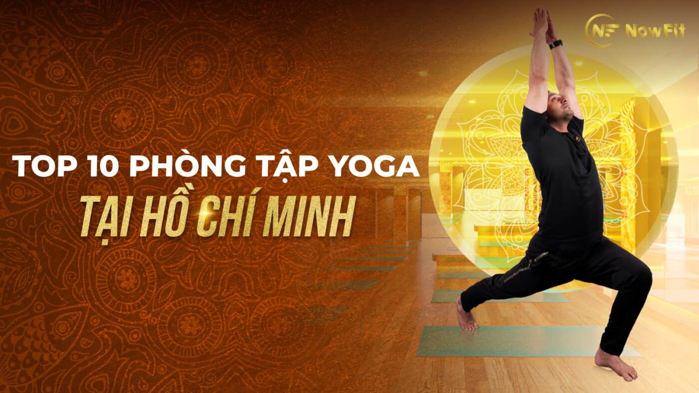 Top 10 phòng tập Yoga tại TP.HCM-02-min