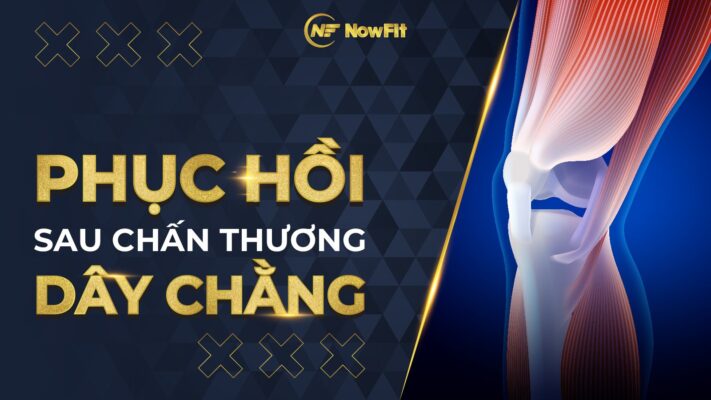 Phục hồi sau chấn thương dây chằng