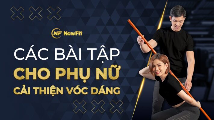 Các bài tập cho phụ nữ cải thiện vóc dáng