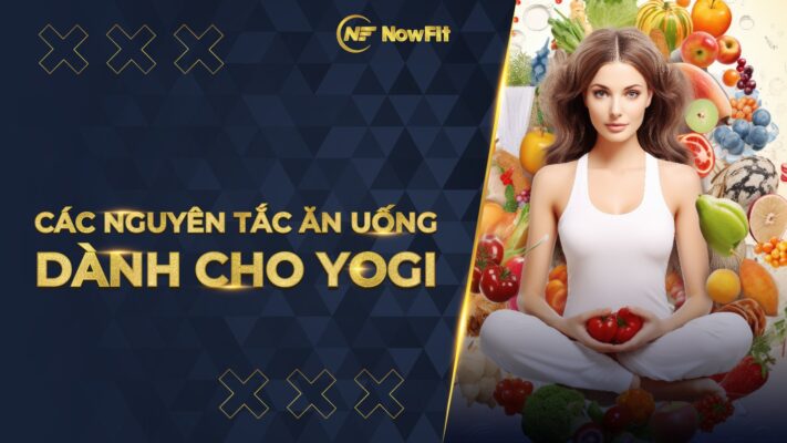 Các nguyên tắc ăn uống dành cho Yogi