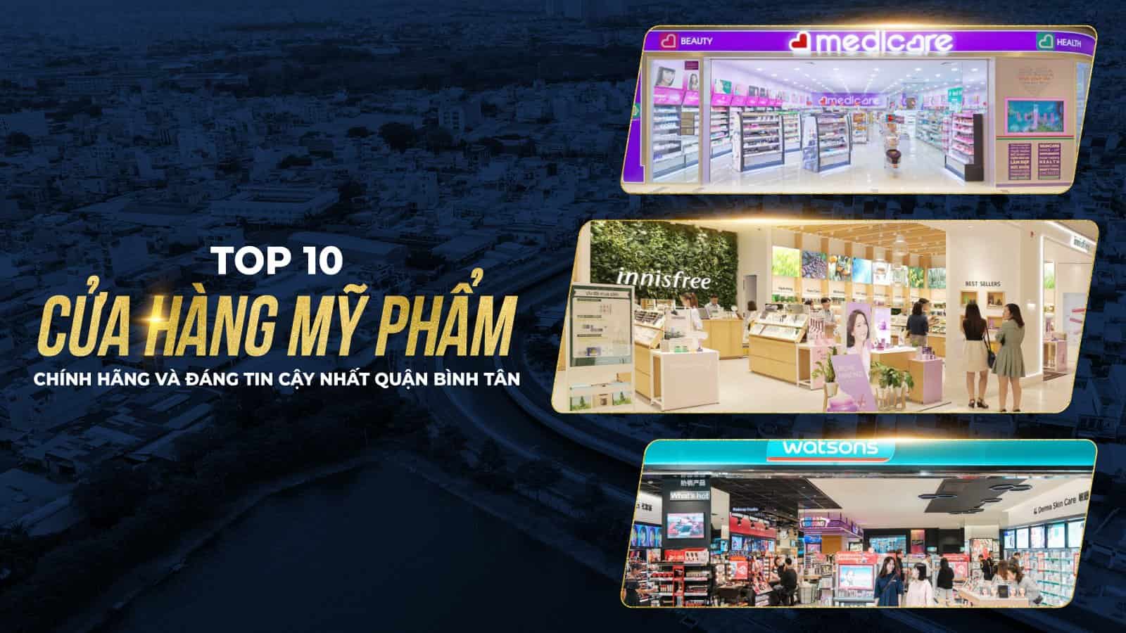 Top 10 Shop mỹ phẩm chính hãng và đáng tin cậy nhất quận Bình Tân